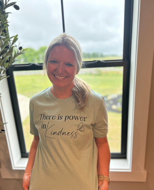 There is Power in Kindness T-Shirt